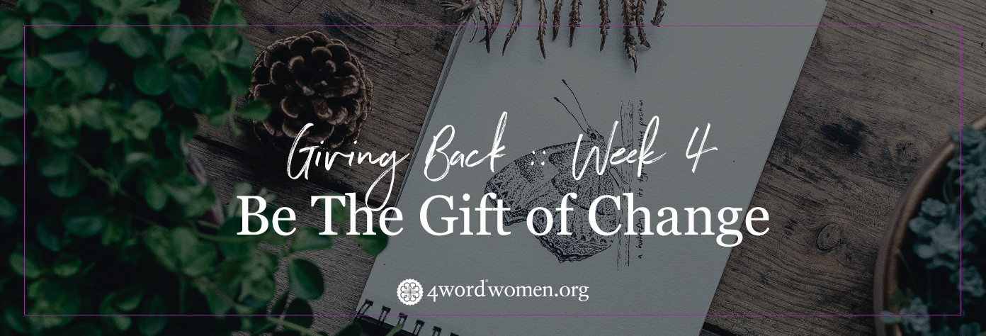 gift of change