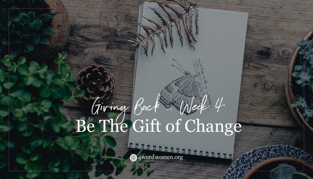 gift of change