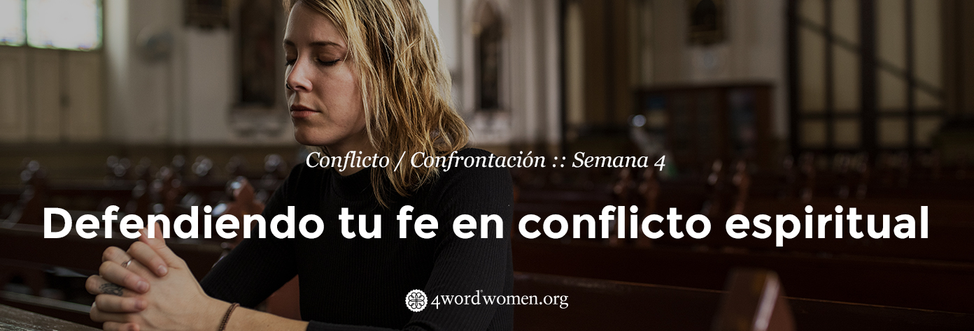 Defendiendo tu fe en conflicto espiritual