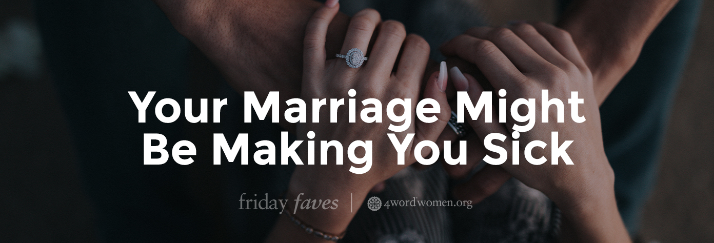 Your Marriage Might Be Making You Sick