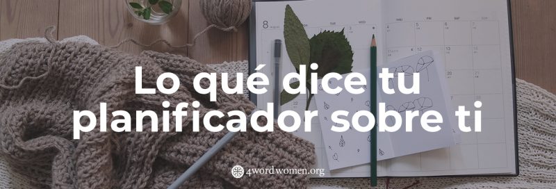 Lo qué dice tu planificador sobre ti
