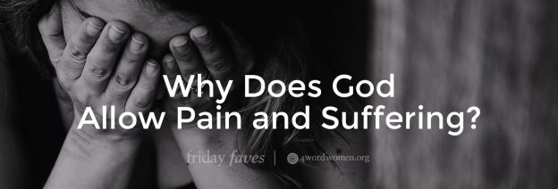why does god allow pain and suffering