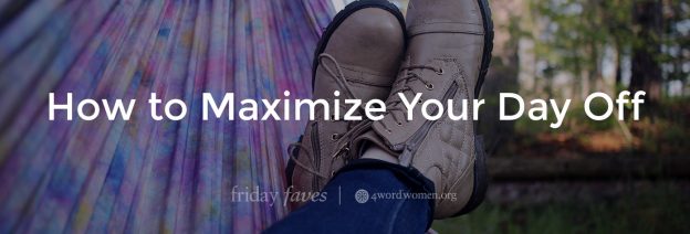 How to Maximize Your Day Off