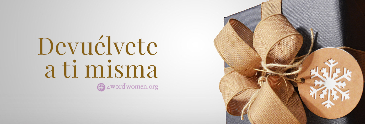 Devuélvete a ti misma