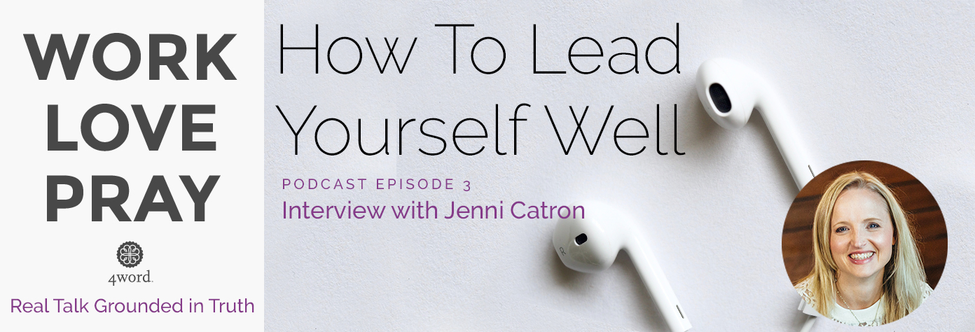 How to Lead Yourself Well feat. Jenni Catron