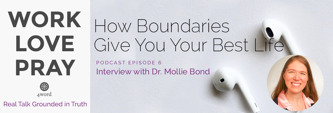 How Boundaries Give You Your Best Life feat. Dr. Mollie Bond