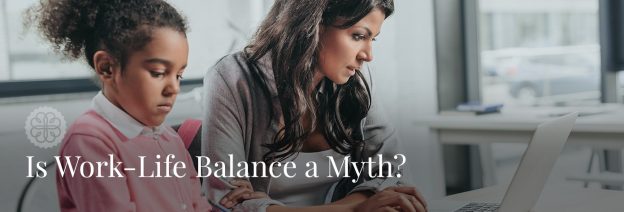 Is Work-Life Balance a Myth?