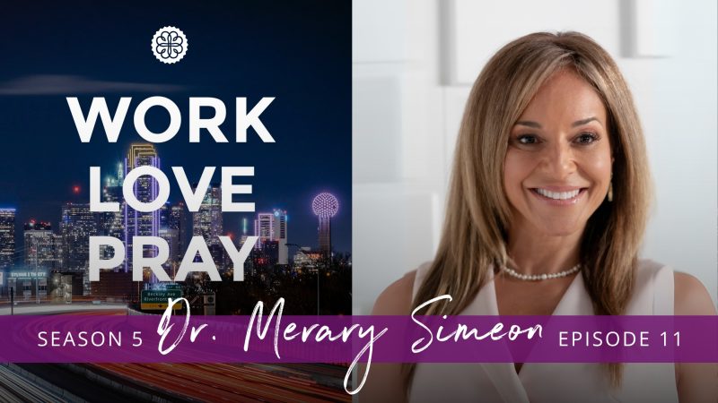 Work, Love, Pray episode featuring Dr. Merary Simeon discussing self-awareness and EQ